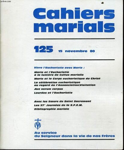 Cahiers Marials N°125 : Vivre L'eucharistie Avec Marie