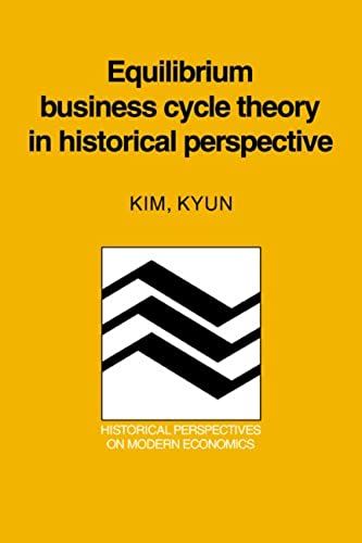 Equilibrium Business Cycle Theory In Historical Perspective