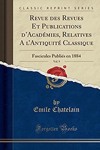 Chatelain, E: Revue Des Revues Et Publications D'académies,