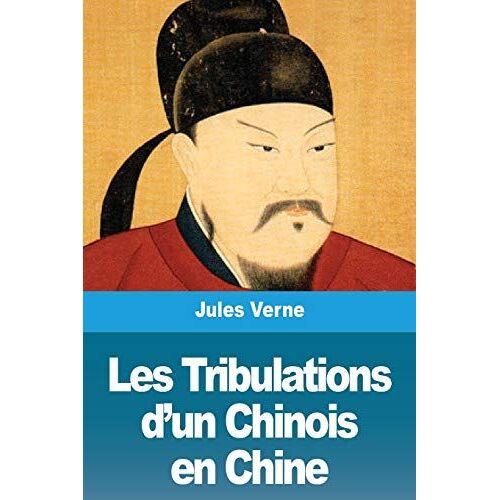 Les Tribulations D'un Chinois En Chine
