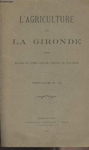 L Agriculture De La Gironde - Annales De L Office Agricole Régional Du Sud-Ouest - Fasc. N°12