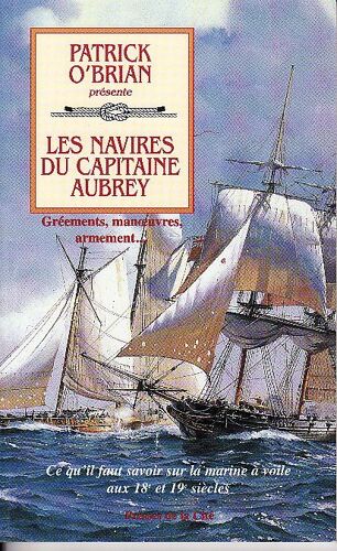 Les Navires Du Capitaine Aubrey