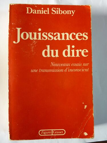 Jouissances Du Dire - Nouveaux Essais Sur Une Transmission D'inconscient