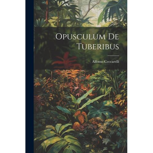 Opusculum De Tuberibus