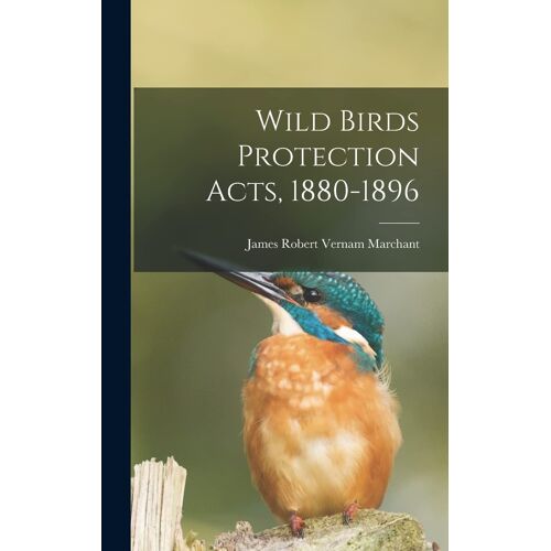 Wild Birds Protection Acts, 1880-1896