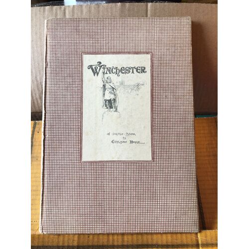 Winchester A Sketch-Book By Gordon Home