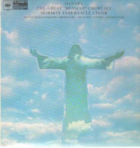The Great Messiah Choruses, Mormon Tabernacle Choir,, Royal Philh Orch, Condie