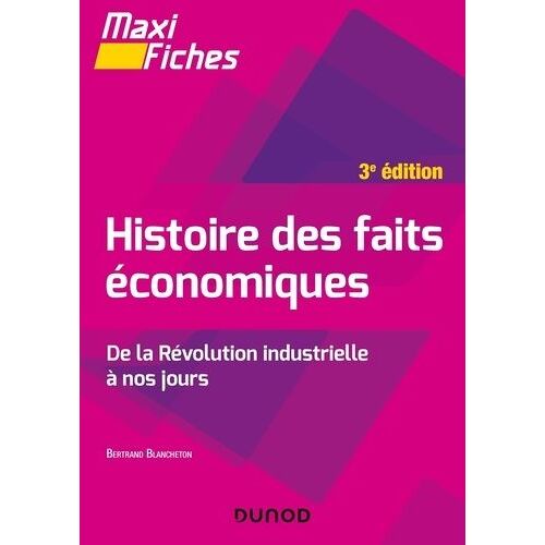 Histoire Des Faits Économiques - De La Révolution Industrielle À Nos Jours