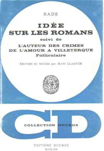 Idée Sur Les Romans Suivi De L'auteur Des Crimes De L'amour A Villeterque