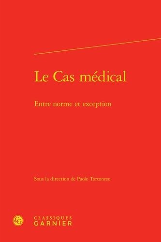 Le Cas Médical - Entre Norme Et Exception