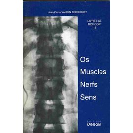 Livret De Biologie 15 Os Muscles Nerfs Sens