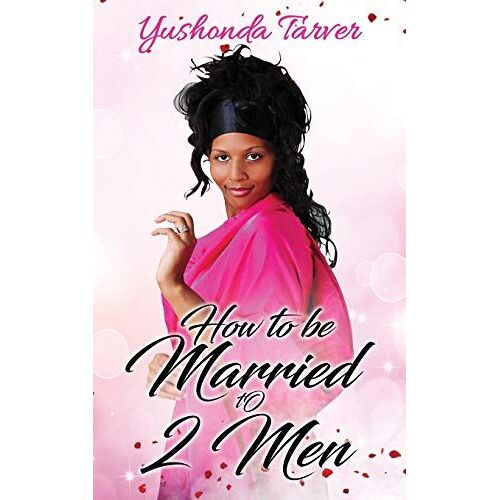 How To Be Married To 2 Men