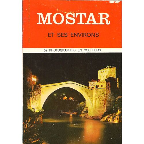 Mostar Et Ses Environs