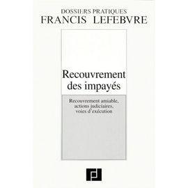 Recouvrement Des Impayes - Recouvrement Amiable, Actions Judiciaires, Voies D'exécution