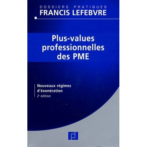 Plus-Values Professionnelles Des Pme - Nouveaux Régimes D'exonération