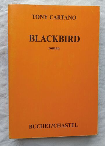 Tony Cartano, Blackbird, Buchet / Chastel, 1980