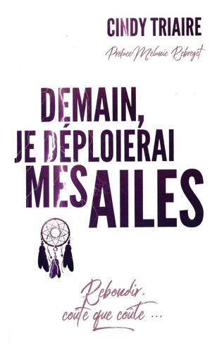 Demain, Je Déploierai Mes Ailes