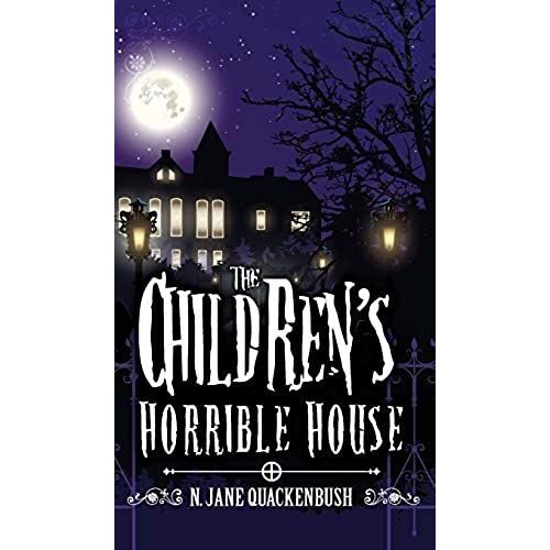 The Children's Horrible House