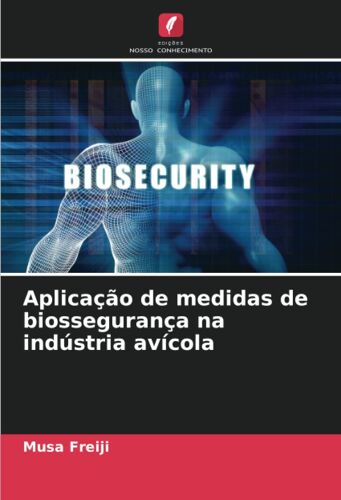 Aplicação De Medidas De Biossegurança Na Indústria Avícola