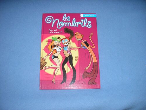 Les Nombrils Tome 1 - Pour Qui Tu Te Prends ?
