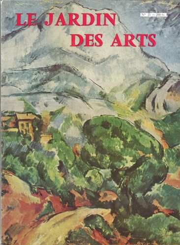Le Jardin Des Arts  N° 21 : Rembrandt, St Benoit Sur Loire, Cezanne Et La Provence
