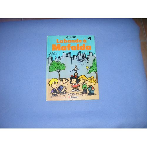 Mafalda. 4  La Bande À Mafalda