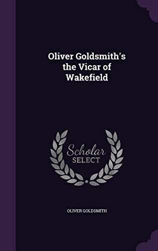 Oliver Goldsmith's The Vicar Of Wakefield