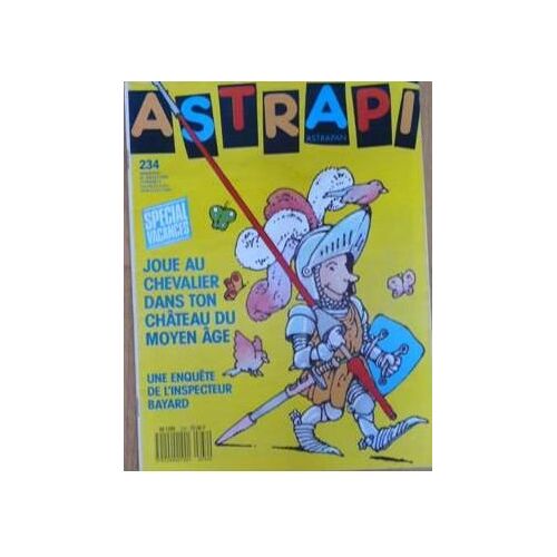 Astrapi  N° 234 : Joue Au Chevalier Dans Ton Château Du Moyen-Âge