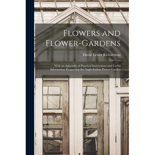 Flowers And Flower-Gardens