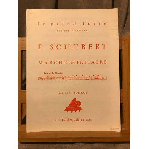 Franz Schubert Marche Militaire Partition Piano J. Soligoly Éd. Delrieu N°1172
