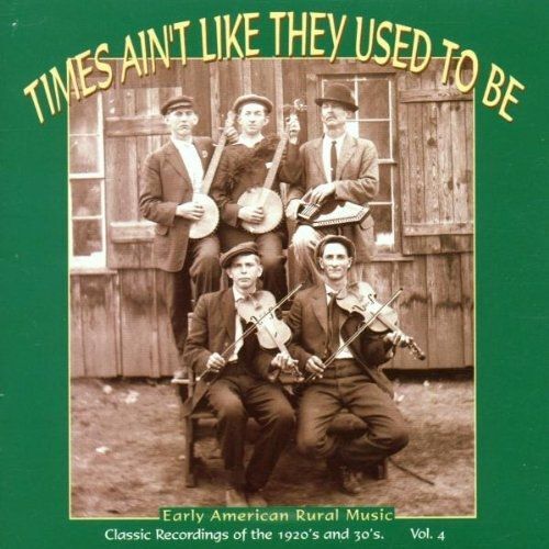 Times Ain't Like They Used To Be Vol. 4