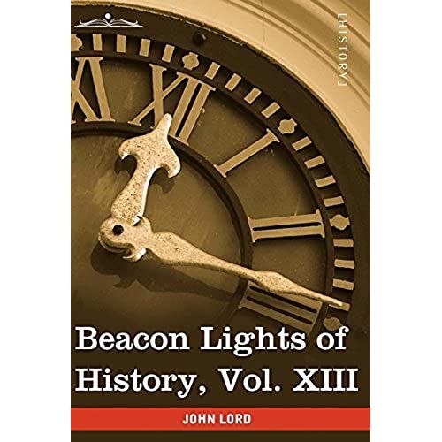 Beacon Lights Of History, Vol. Xiii