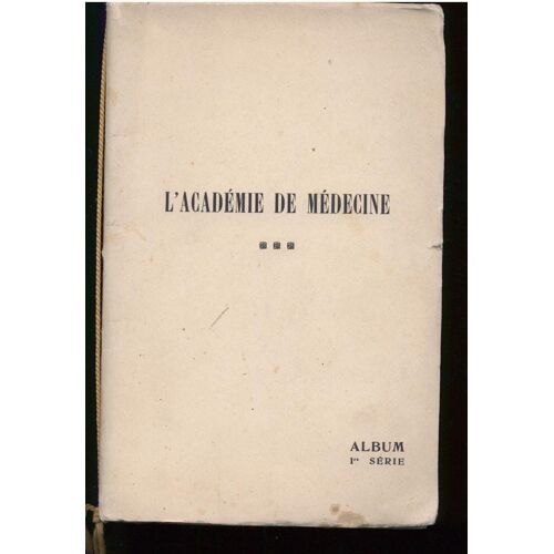 L Academie De Medecine, Album 1re Serie, Offert Par Les Laboratoires Fournier