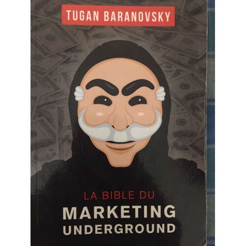 La Bible Du Marketing Underground