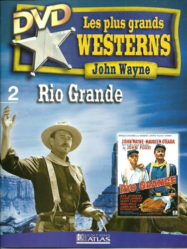 Les Plus Grands Westerns - John Wayne N° 02 : Rio Grande