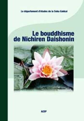 Le Bouddhisme De Nichiren Daishonin