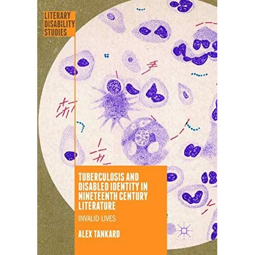 Tuberculosis And Disabled Identity In Nineteenth Century Literature