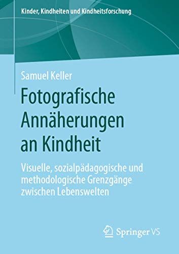 Fotografische Annäherungen An Kindheit