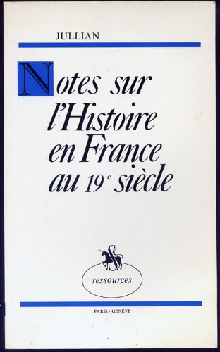 Notes Sur L'histoire En France Au Xixe Siecle