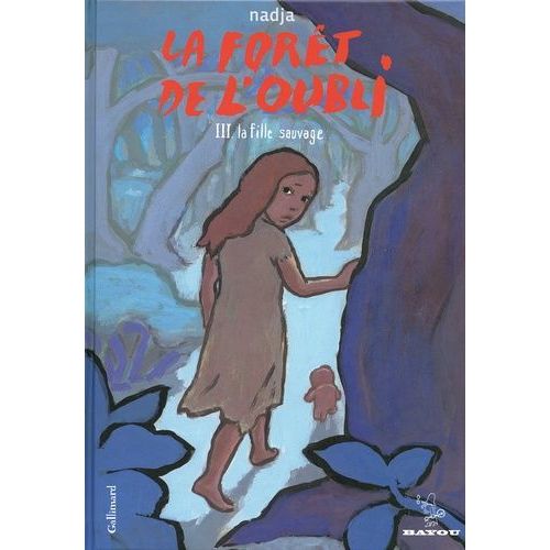 La Forêt De L'oubli Tome 3 - La Fille Sauvage