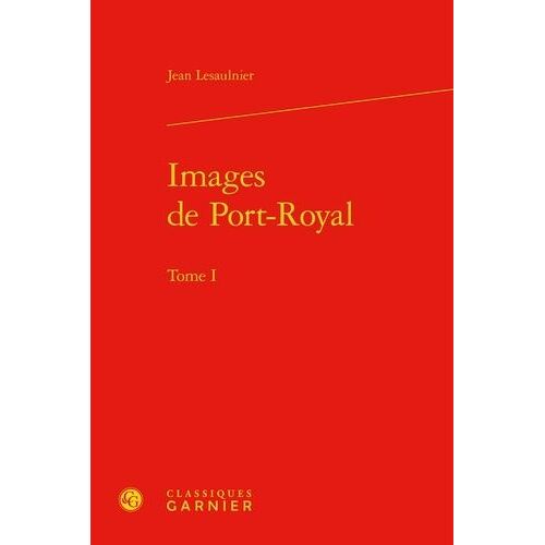 Images De Port-Royal - Tome 1