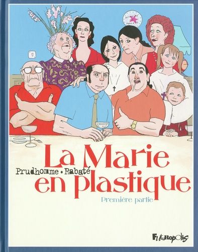 La Marie En Plastique Tome 1