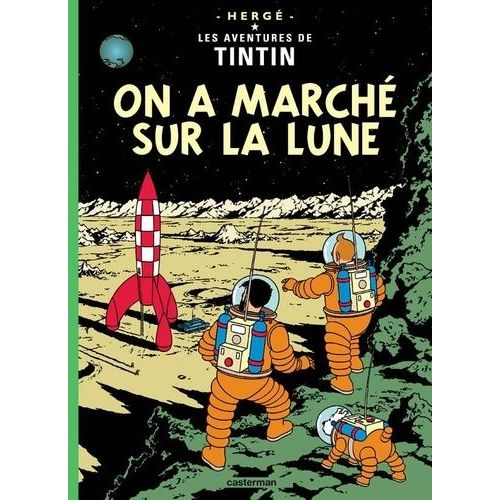 Les Aventures De Tintin - Tome 17 - On A Marché Sur La Lune