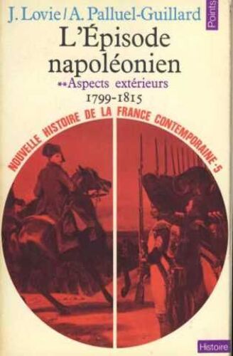 L'épisode Napoléonien 2/ Aspects Exterieurs 1799-1815