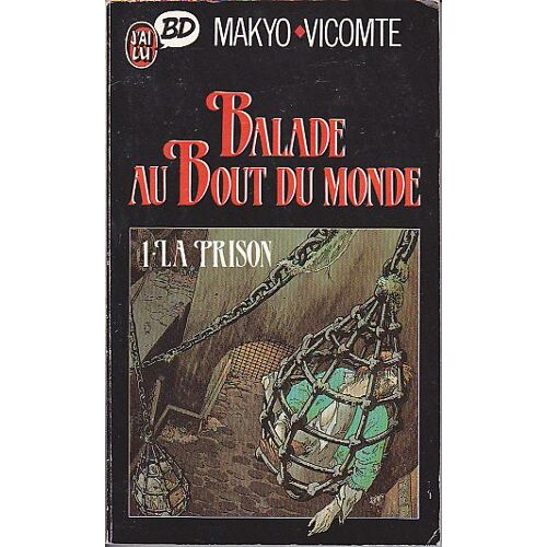 Balade Au Bout Du Monde T1. -La Prison