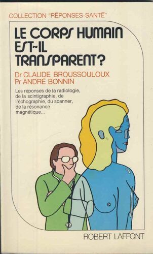 Le Corps Humain Est-Il Transparent?: La Réponse De L'imagerie Médicale