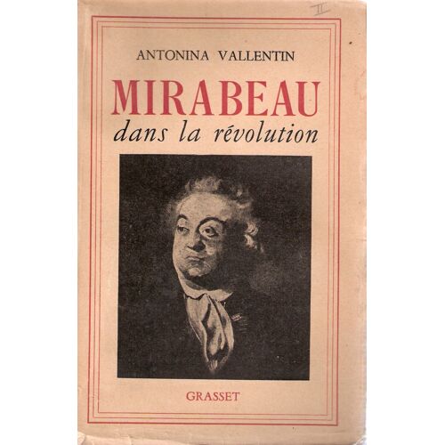 Mirabeau Dans La Révolution. T. 2.