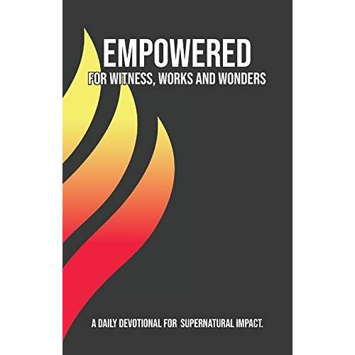 Empowered For Witness, Works And Wonders