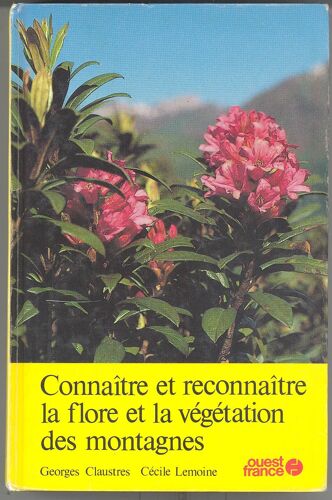 Connaître Et Reconnaître La Flore Et La Végétation Des Montagnes