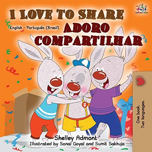 I Love To Share (English Portuguese Bilingual Book -Brazilian)
